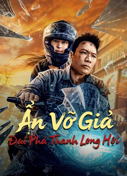 Phim Ẩn Võ Giả: Đại Phá Thanh Long Hội