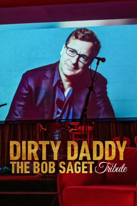 Phim Dirty Daddy: Tưởng nhớ Bob Saget