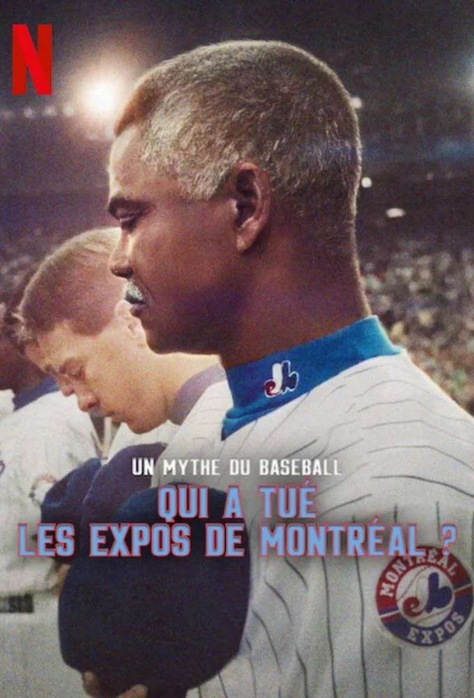 Poster phim Montreal Expos Cái Kết Của Đội Tuyển Bóng Chày (Qui a tué les Expos de Montréal?)