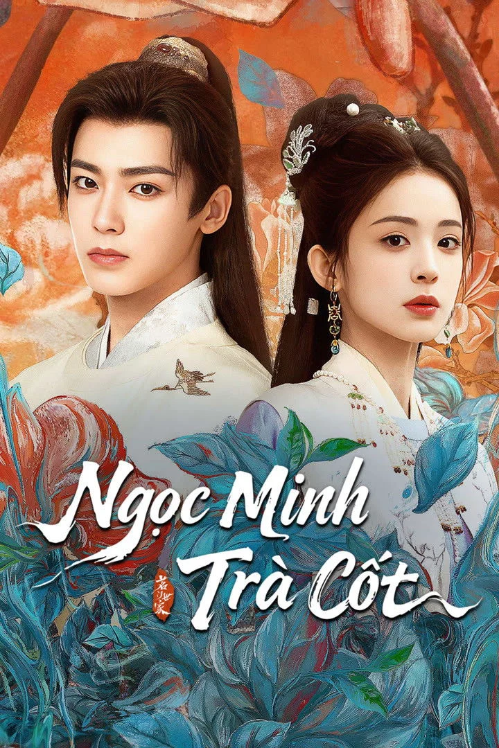 Phim Ngọc Minh Trà Cốt