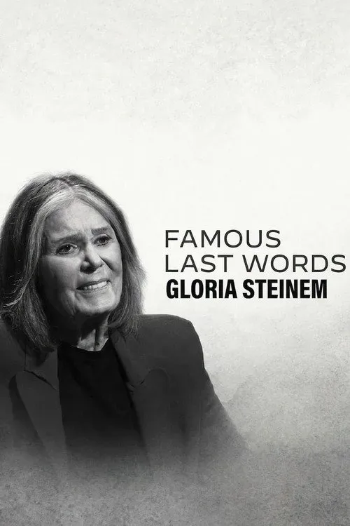 Phim Những Lời Trăn Trối Nổi Tiếng: Gloria Steinem