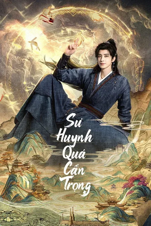Phim Sư Huynh Quá Cẩn Trọng