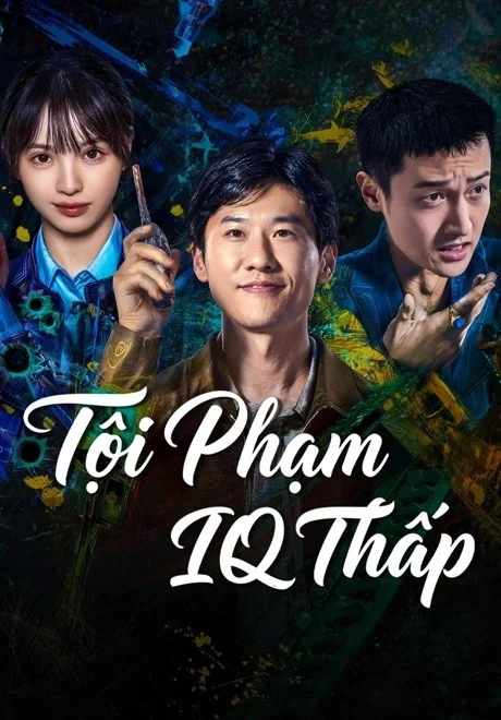 Phim Tội Phạm IQ Thấp