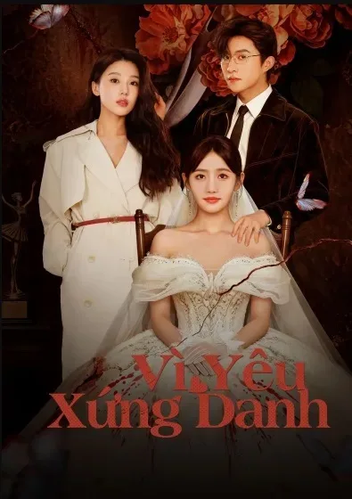 Phim Vì Yêu Xứng Danh