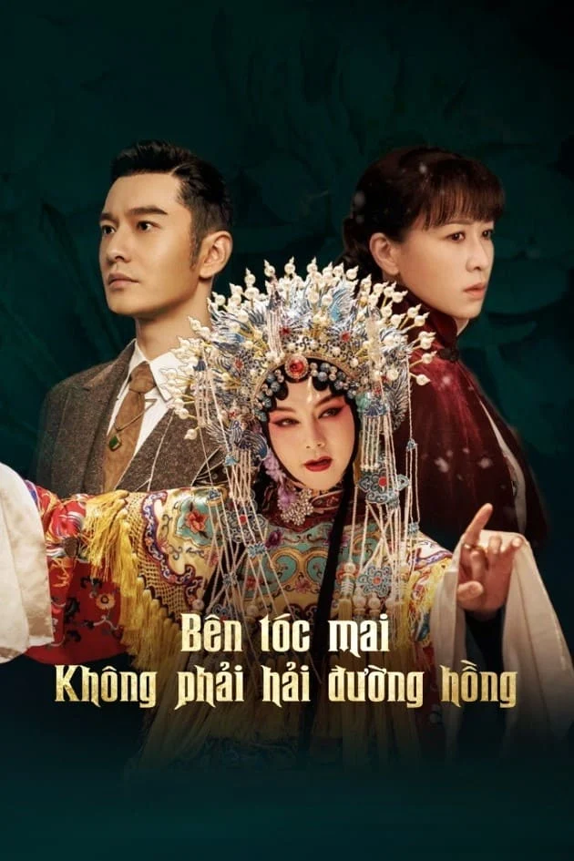 Phim Bên Tóc Mai Không Phải Hải Đường Hồng