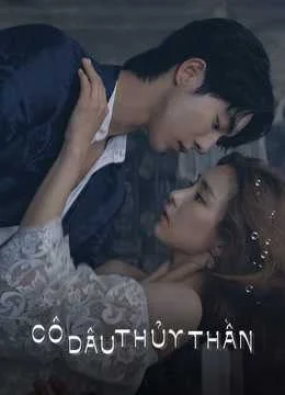 Phim Cô Dâu Thủy Thần