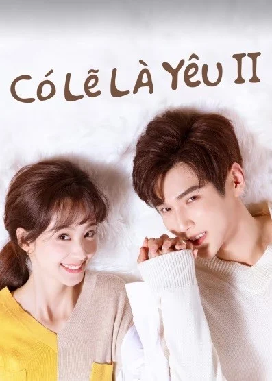 Phim Có Lẽ Là Yêu (Phần 2)