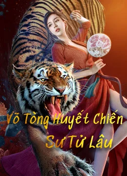 Phim Võ Tòng Huyết Chiến Sư Tử Lâu